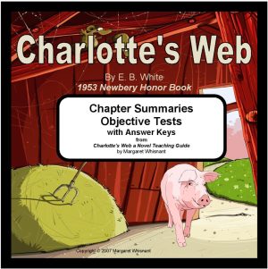 Charlotte's Web Objective Tests and Chapter Summaries