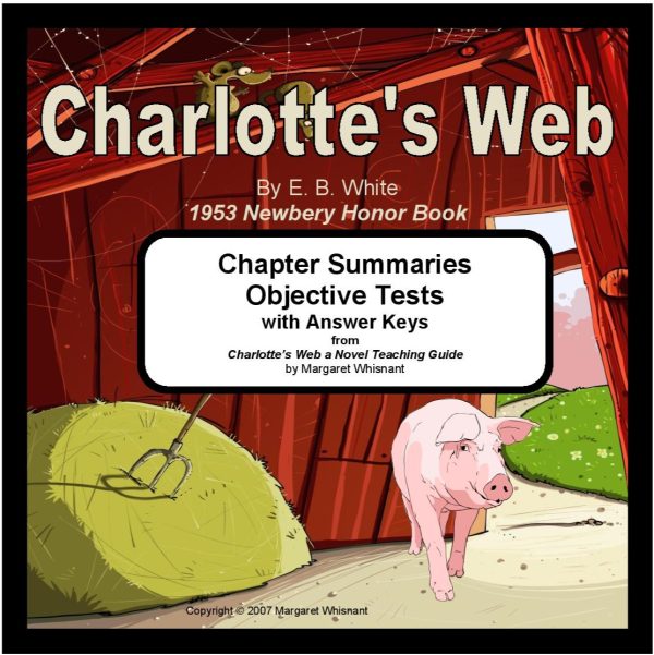 Charlotte's Web Objective Tests and Chapter Summaries