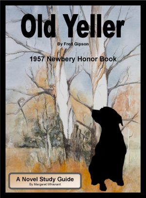Old Yeller A Novel Study Guide/Tests, Questions, Writing