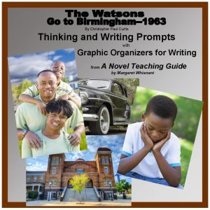 Watsons Go to Birmingham--1963 Thinking Skills and Graphic Organizers for Writing