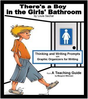 There's a Boy in the Girls' Bathroom: Thinking, Writing Prompts with Graphic Organizers
