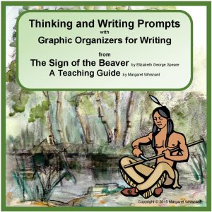 Sign of the Beaver, The: Think, Write, Create Activities with Graphic Organizers
