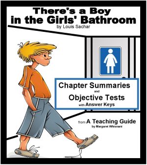 There's a Boy in the Girls' Bathroom: Chapter Summaries and Objective Tests