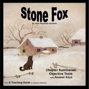 Stone Fox:  Chapter Summaries and Objective Tests