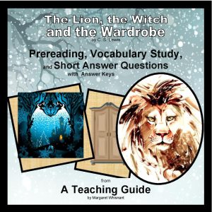Lion, the Witch and the Wardrobe, The: Prereading, Vocabulary, Short Answer Questions