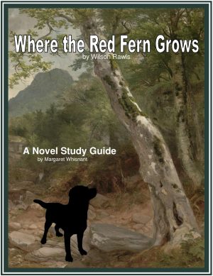 Where the Red Fern Grows: A Novel Study Guide