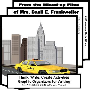 From the Mixed-Up Files of Mrs. Basil E. Frankweiler: Think, Write, Create Activities with Graphic Organizers