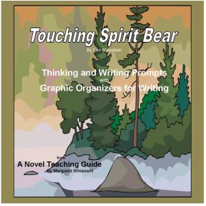 Touching Spirit Bear:  Think, Write, Create Activities with Graphic Organizers