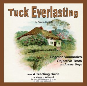 Tuck Everlasting: Chapter Summaries and Objective Tests