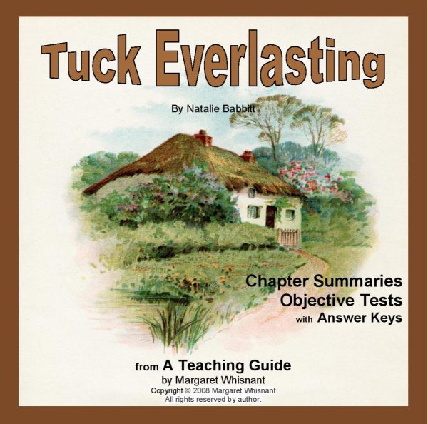 Tuck Everlasting: Chapter Summaries and Objective Tests