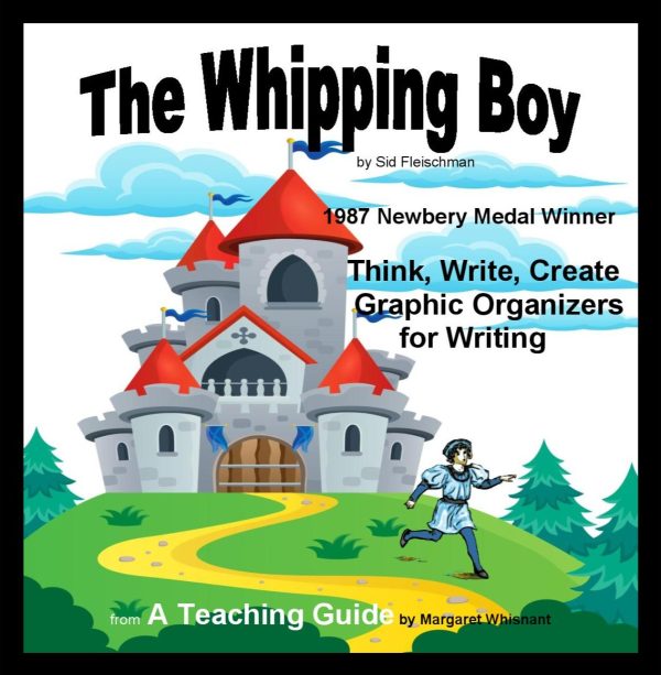 Whipping Boy Thinking Skills and Graphic Organizers for Writing