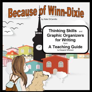 Because Of Winn-Dixie Thinking Skills with Graphic Organizers