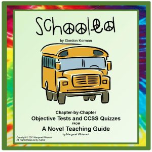 Schooled by Gordon Korman:  Objective Test and CCSS Quizzes