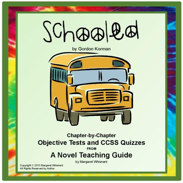 Schooled by Gordon Korman:  Objective Test and CCSS Quizzes