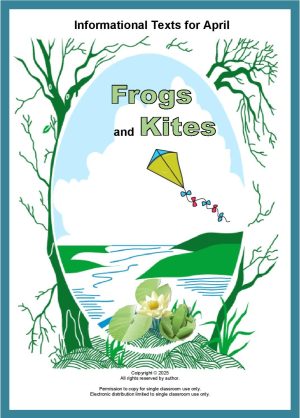 Informational Texts for April:  Frogs and Kites