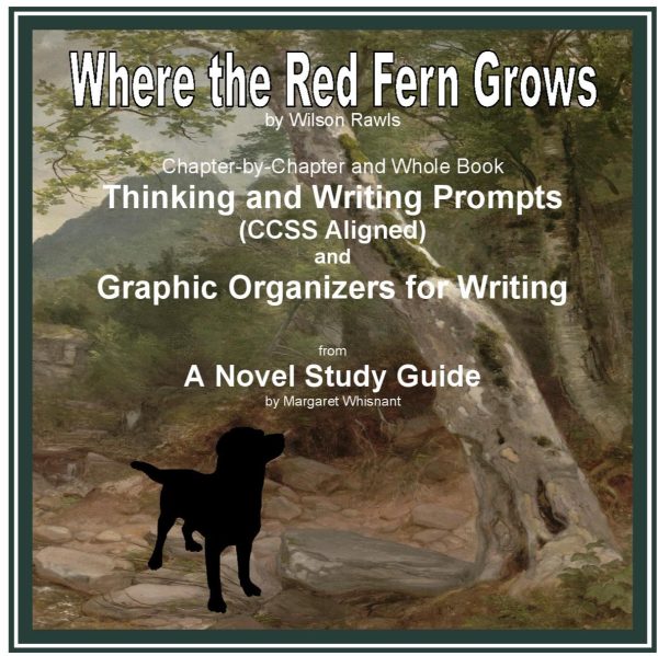 Where the Red Fern Grows Thinking and Writing Prompts and Graphic Organizers for Writing