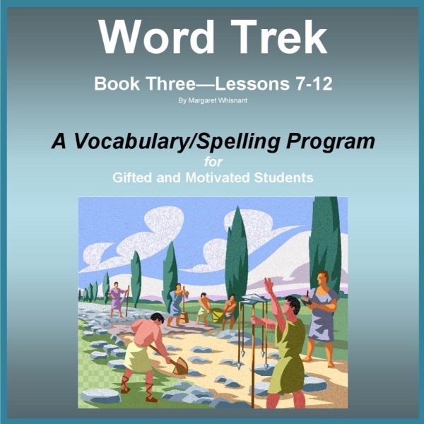 Word Trek Book Three:  Lessons 7-12